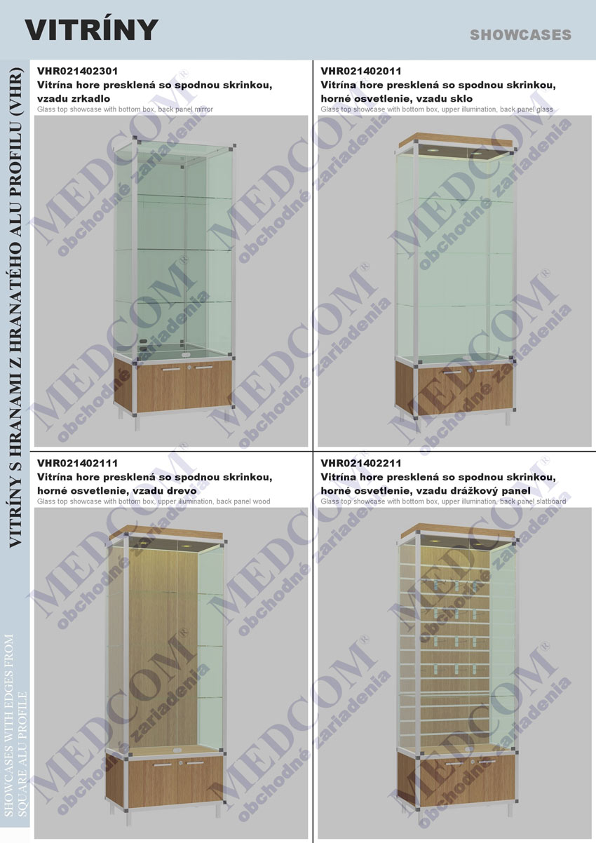 Showcases with edges from square ALU profile; glass top showcase with bottom box, back panel mirror; glass top showcase with bottom box, upper illumination, back panel glass; glass top showcase with bottom box, upper illumination, back panel wood; glass top showcase with bottom box, upper illumination, back panel slatboard