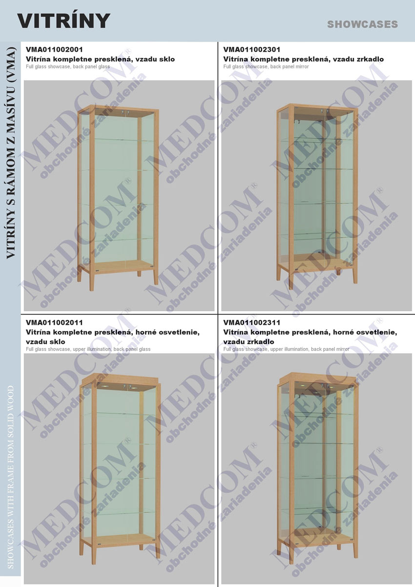 Showcases with frame from solid wood; full glass showcase, back panel glass; full glass showcase, back panel mirror; full glass showcase, upper illumination, back panel glass; full glass showcase, upper illumination, back panel mirror